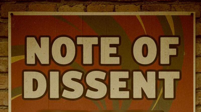 নোট অব ডিসেন্ট কি? note of dissent meaning in bengali নোট অব ডিসেন্ট কাকে বলে? নোট অব ডিসেন্ট এর সংজ্ঞা দাও